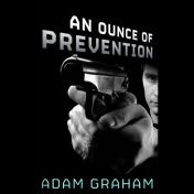 Audible.com link to Adam Graham’s mystery thriller audiobook, An Ounce of Prevention, narrated by Scot Wilcox.