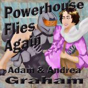 Audible.com link to Adam and Andrea Graham’s Powerhouse Flies Again, a comic superhero audiobook narrated by Scot Wilcox.