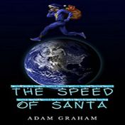 Audible.com link to Adam Graham’s The Speed of Santa, a comic superhero audiobook read by Scot Wilcox.